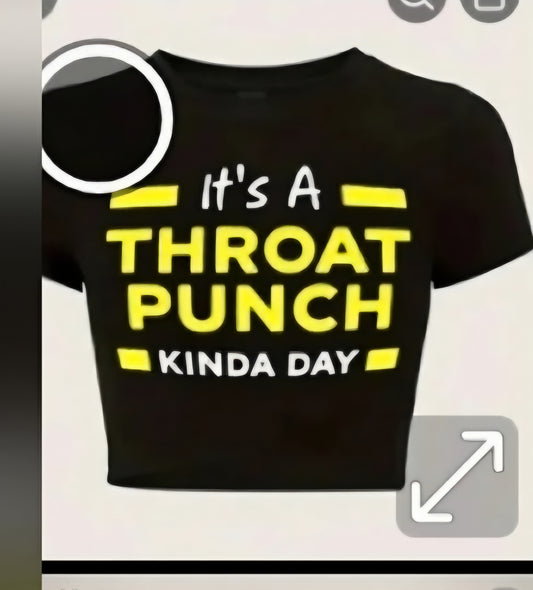 Black graphic tee featuring the phrase 'It's A THROAT PUNCH KINDA DAY' in bold yellow letters.